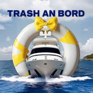 Trash an Bord - Ein Below Deck Podcast