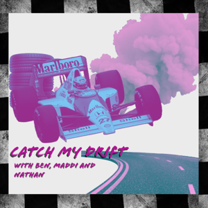 Catch My Drift: Formula and Motorsport Podcast