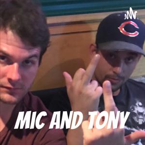 Mic and Tony