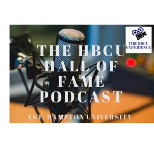 The HBCU Hall of Fame Podcast