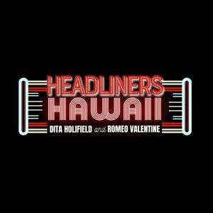 Headliners Hawaii