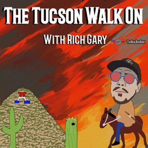 The Tucson Walk On With Rich Gary