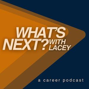 What's Next? With Lacey