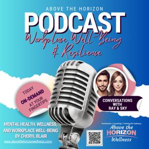 Above The Horizon Wellness: Workplace Well-Being and Resilience in Mining