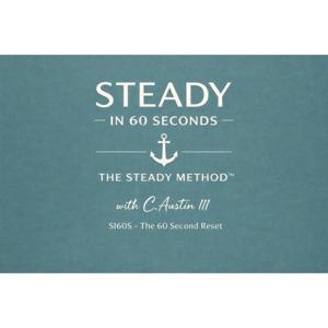 Steady In 60 Seconds with Austin