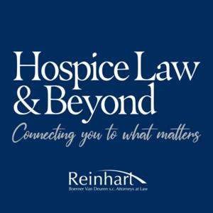 Hospice Law and Beyond