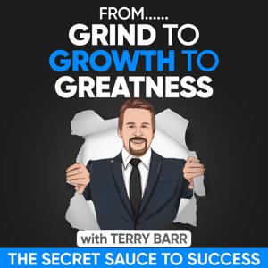 Grind to Growth to Greatness