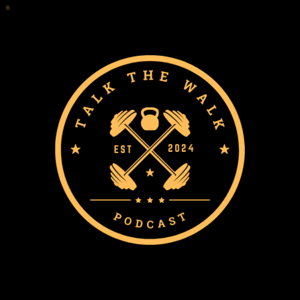 Talk The Walk Podcast