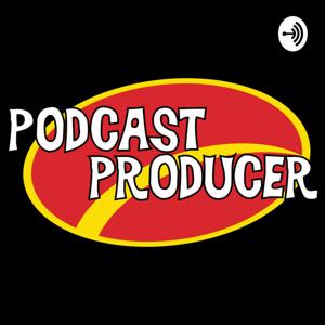 Podcast Producer: Monetize Your Podcast