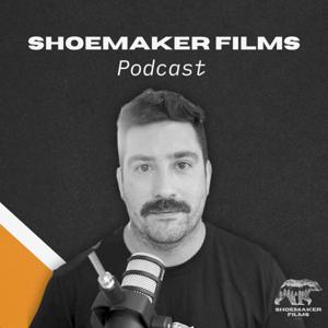 The Shoemaker Films Podcast
