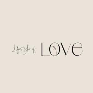 Lifestyle of Love Podcast