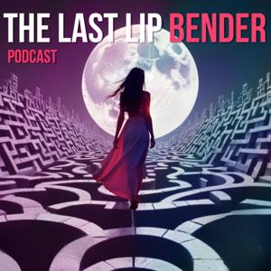 The Last Lip Bender