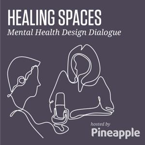 Healing Spaces: Mental Health Design Dialogue