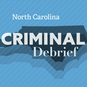 NC Criminal Debrief