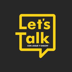 Let's Talk con Josue y Chachy