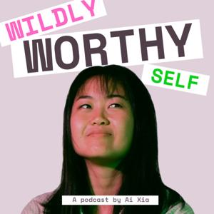 Wildly Worthy Self