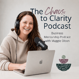 The Chaos to Clarity Podcast