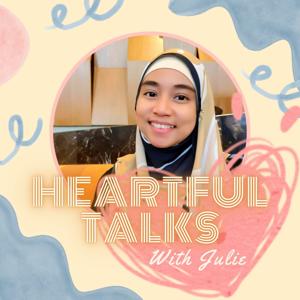 Heartful Talks with Julie