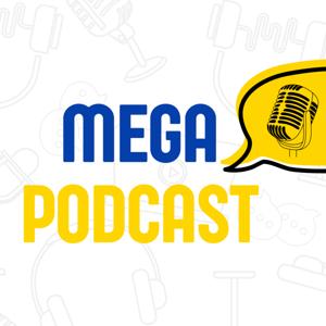 MEGA Podcast