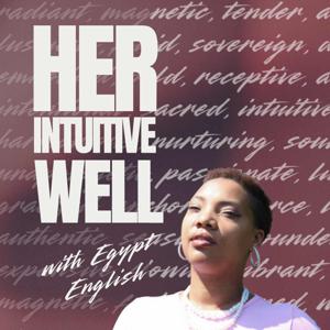 Her Intuitive Well by Egypt English