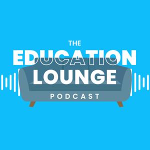 The Education Lounge Podcast