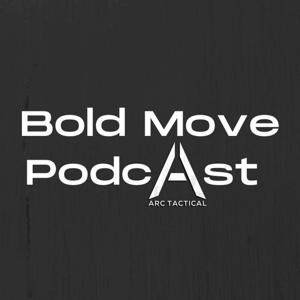 Bold Move With ARC Tactical