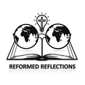 Reformed Reflections
