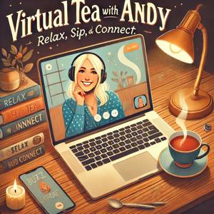 Virtual Tea with Andy