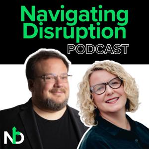 The Navigating Disruption Podcast