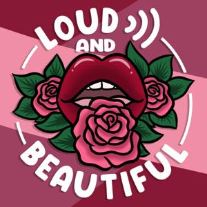 Loud and Beautiful