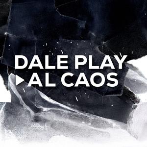 Dale play al CAOS
