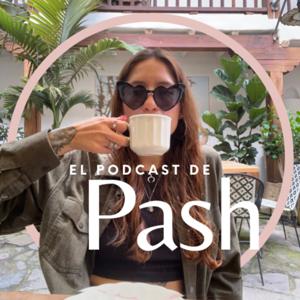 El podcast de Pash