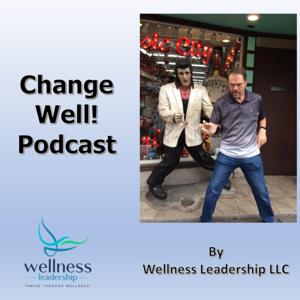 Change Well by Wellness Leadership LLC
