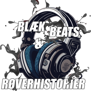 Blæk Beats og Røverhistorier.