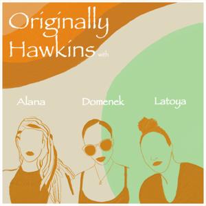 Originally Hawkins