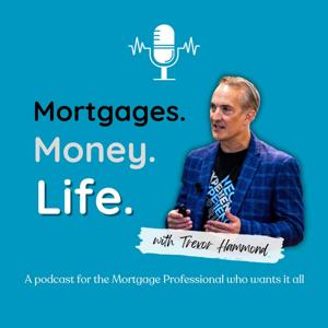 Mortgages. Money. Life.