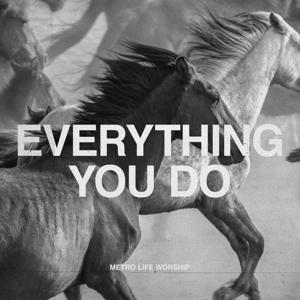 Everything You Do