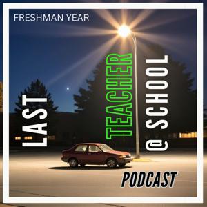 Male Educator Podcast | Last Teacher @School