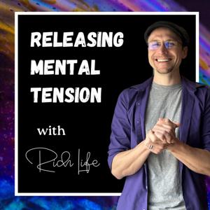 Releasing Mental Tension with Rich Life