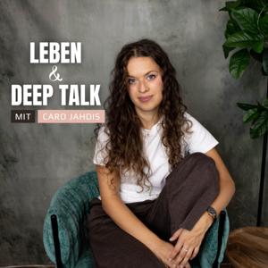 Leben und Deep Talk by Caro Jahdis
