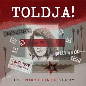 Toldja! The Nikki Finke Story