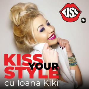 Kiss Your Style cu Ioana Kiki