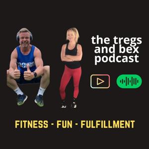 The Tregs and Bex Podcast