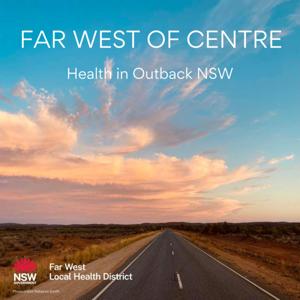 Far West of Centre - Health in Outback NSW