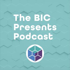 The BIC Presents Podcast