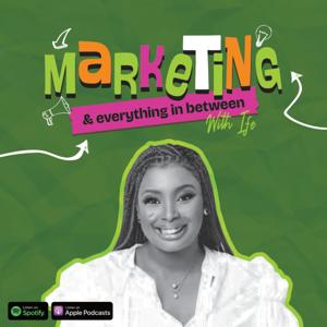 Marketing and Everything in Between