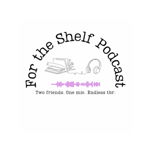 For the Shelf Podcast