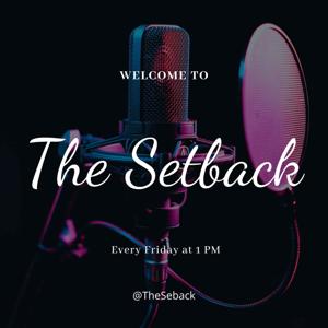 The SetBack Podcast