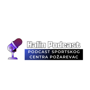 Halin Podcast - Podcast Sportskog centra Požarevac