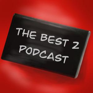 The Best 2 Podcast